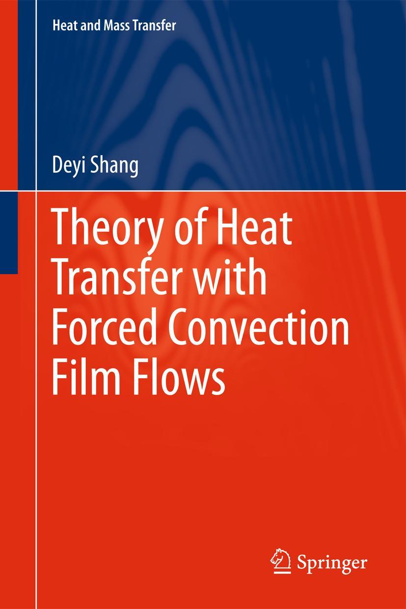 Vorderes Coverbild Theory of Heat Transfer with Forced Convection Film Flows