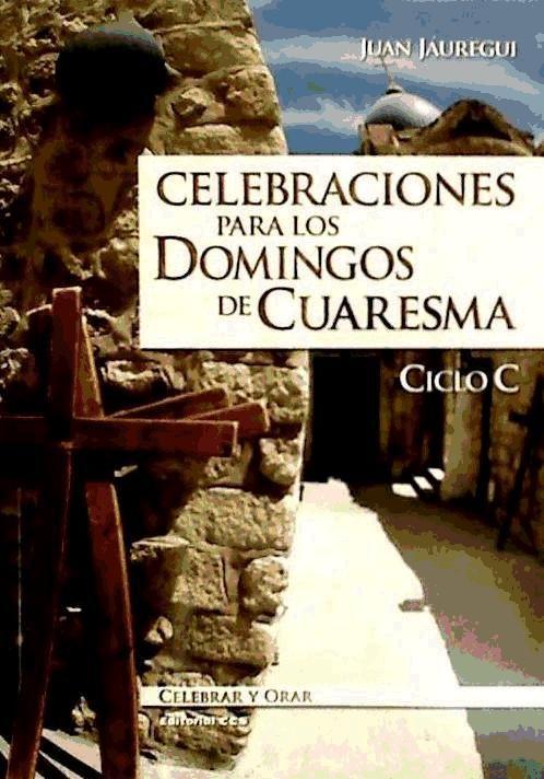 Vorderes Coverbild Celebraciones para los domingos de Cuaresma : ciclo C