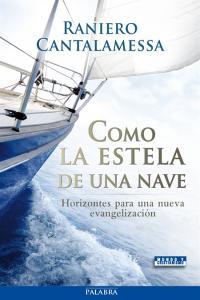 Vorderes Coverbild Como la estela de una nave : horizontes para una nueva evangelización