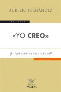 Vorderes Coverbild 'Yo creo' : ¿en qué creemos los cristianos?