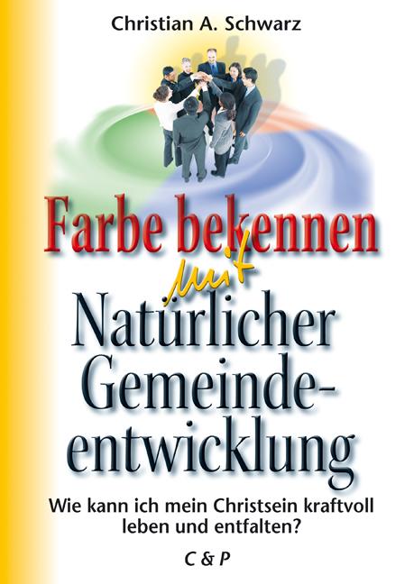 Vorderes Coverbild Farbe bekennen mit Natürlicher Gemeindeentwicklung
