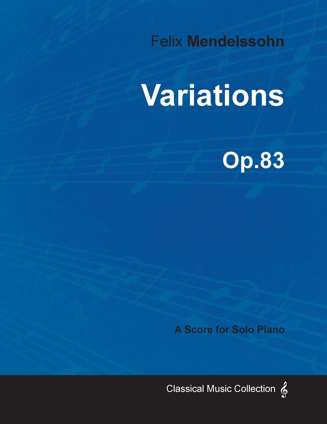 Vorderes Coverbild Variations Op.83 - For Solo Piano (1841)
