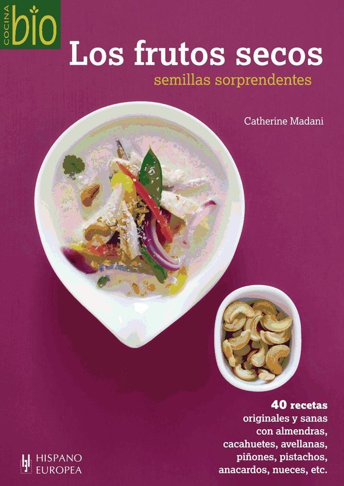 Vorderes Coverbild Los frutos secos : semillas sorprendentes