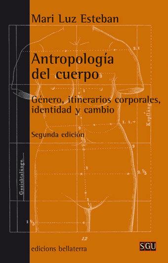 Vorderes Coverbild Antropología del cuerpo : género, itinerarios corporales, identidad y cambio