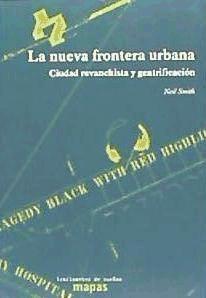 Vorderes Coverbild La nueva frontera urbana: la ciudad revanchista y gentrificación