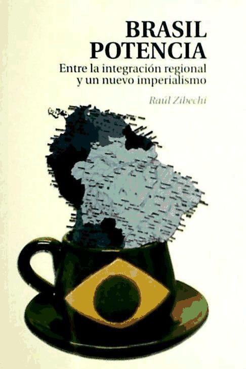 Vorderes Coverbild Brasil potencia : entre la integración regional y un nuevo imperialismo