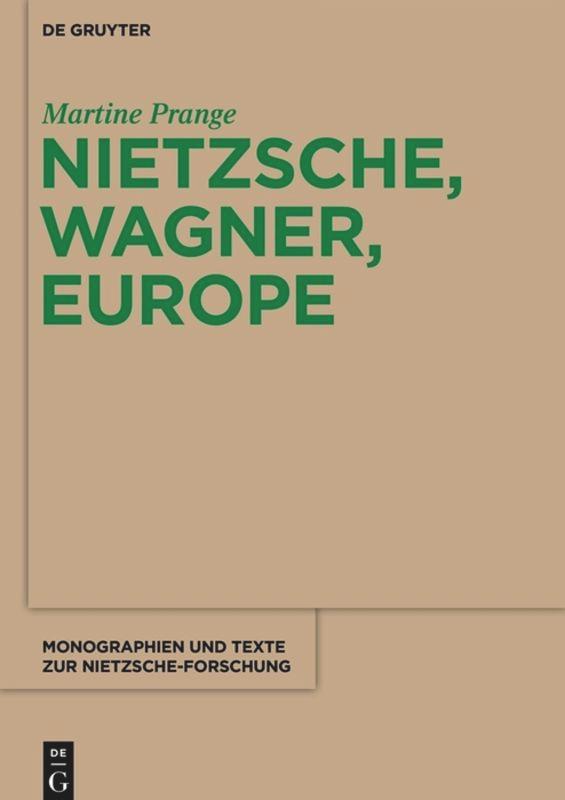 Vorderes Coverbild Nietzsche, Wagner, Europe