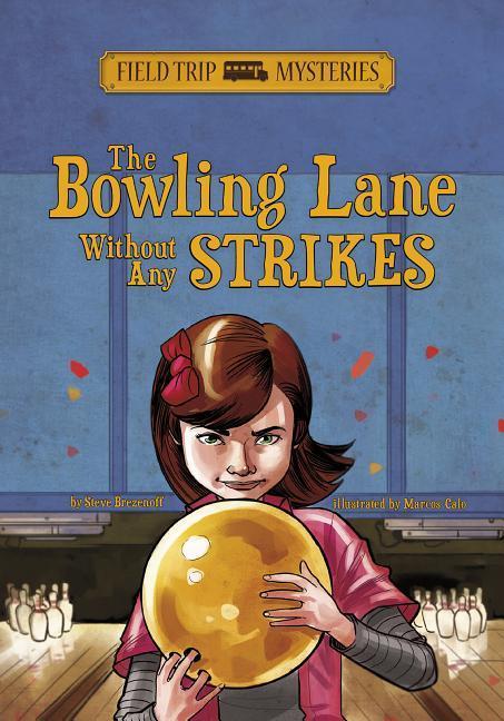 Vorderes Coverbild Field Trip Mysteries: The Bowling Lane Without Any Strikes