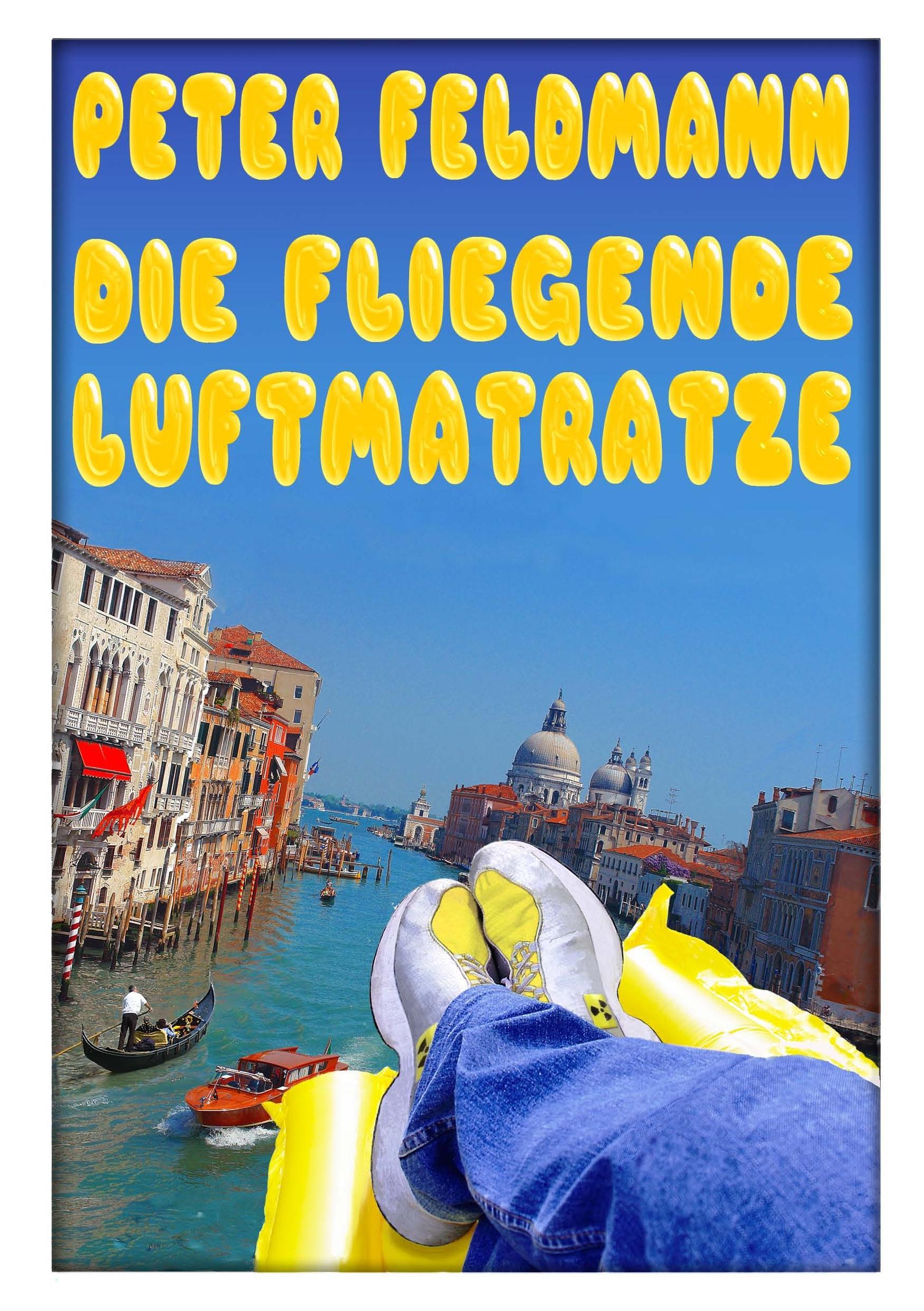 Vorderes Coverbild Die fliegende Luftmatratze