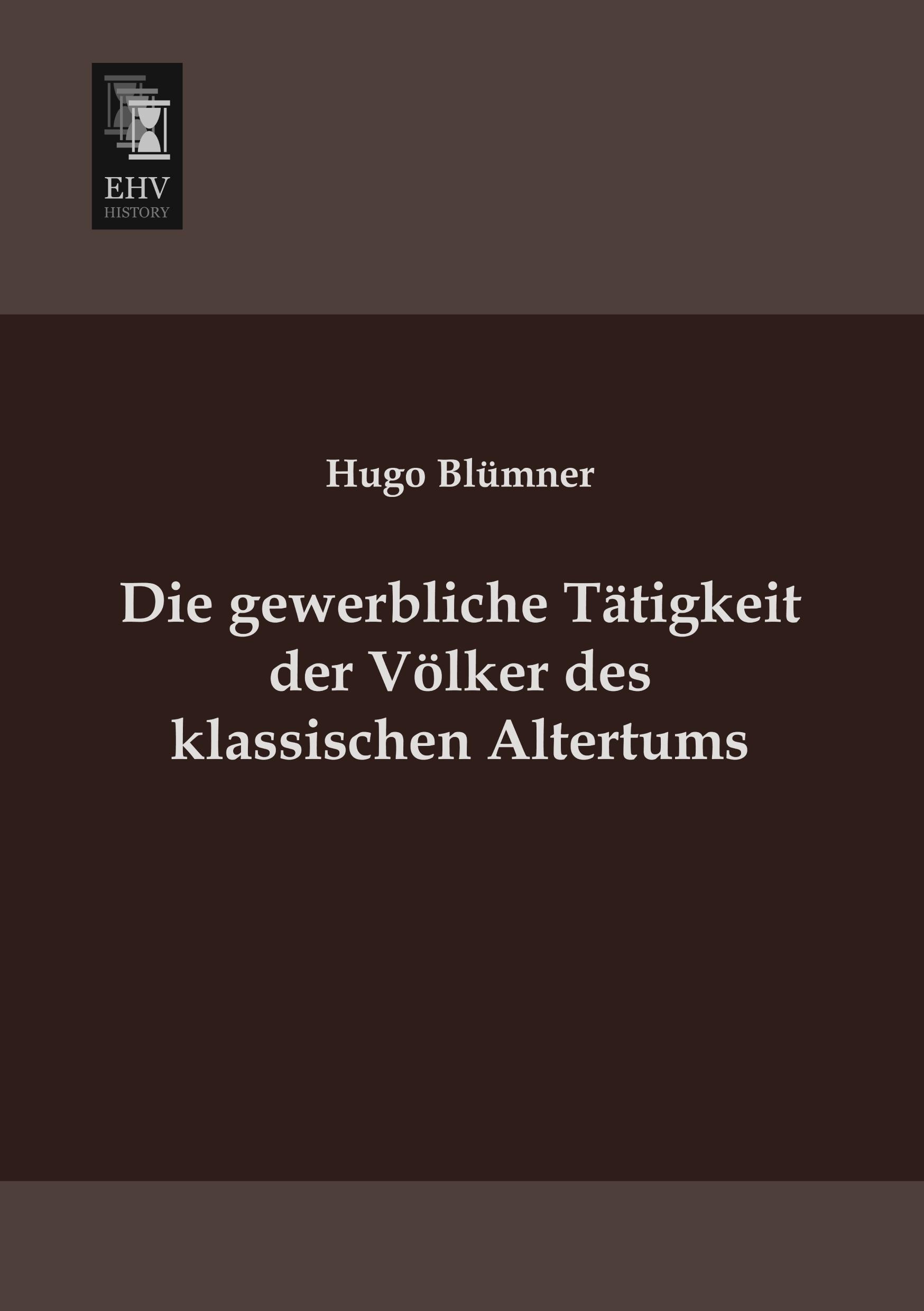 Vorderes Coverbild Die gewerbliche Tätigkeit der Völker des klassischen Altertums