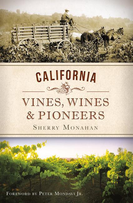 Vorderes Coverbild California Vines, Wines & Pioneers