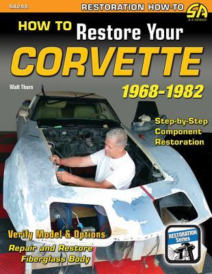 Vorderes Coverbild How to Restore Your C3 Corvette: 1968-82