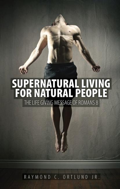 Vorderes Coverbild Supernatural Living for Natural People