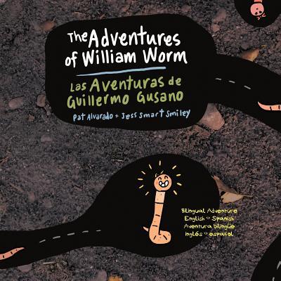 Vorderes Coverbild The Aventures of William Worm * Las aventuras de Guillermo Gusano: Tunnel Engineer * Ingeniero de túneles