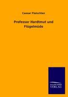 Vorderes Coverbild Professor Hardtmut und Flügelmüde