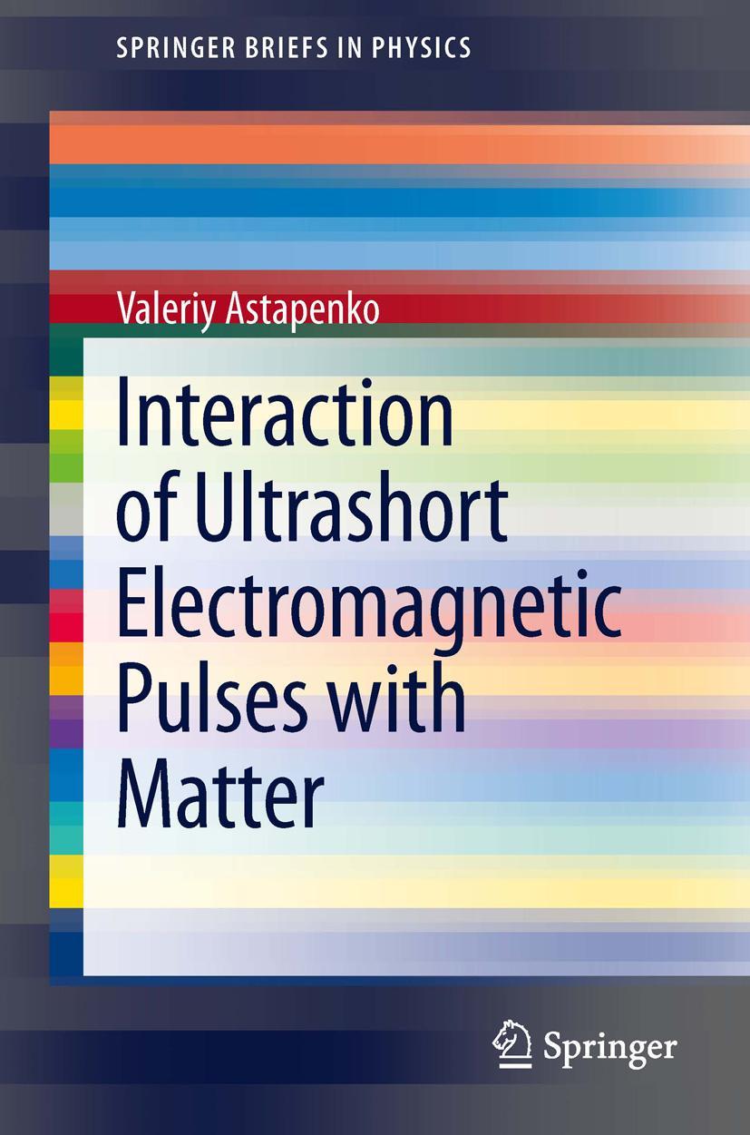 Vorderes Coverbild Interaction of Ultrashort Electromagnetic Pulses with Matter