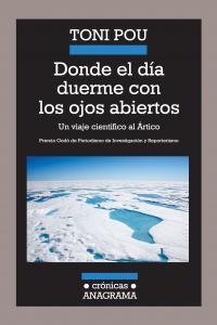 Vorderes Coverbild Donde el Dia Duerme Con los Ojos Abiertos: Un Viaje Cientifico al Artico