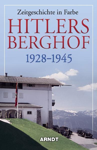 Vorderes Coverbild Hitlers Berghof 1928 - 1945