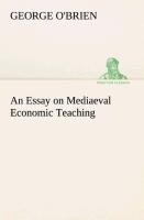 Vorderes Coverbild An Essay on Mediaeval Economic Teaching