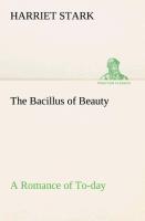 Vorderes Coverbild The Bacillus of Beauty A Romance of To-day