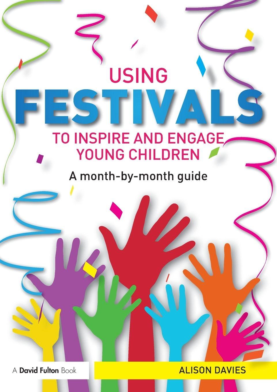 Vorderes Coverbild Using Festivals to Inspire and Engage Young Children