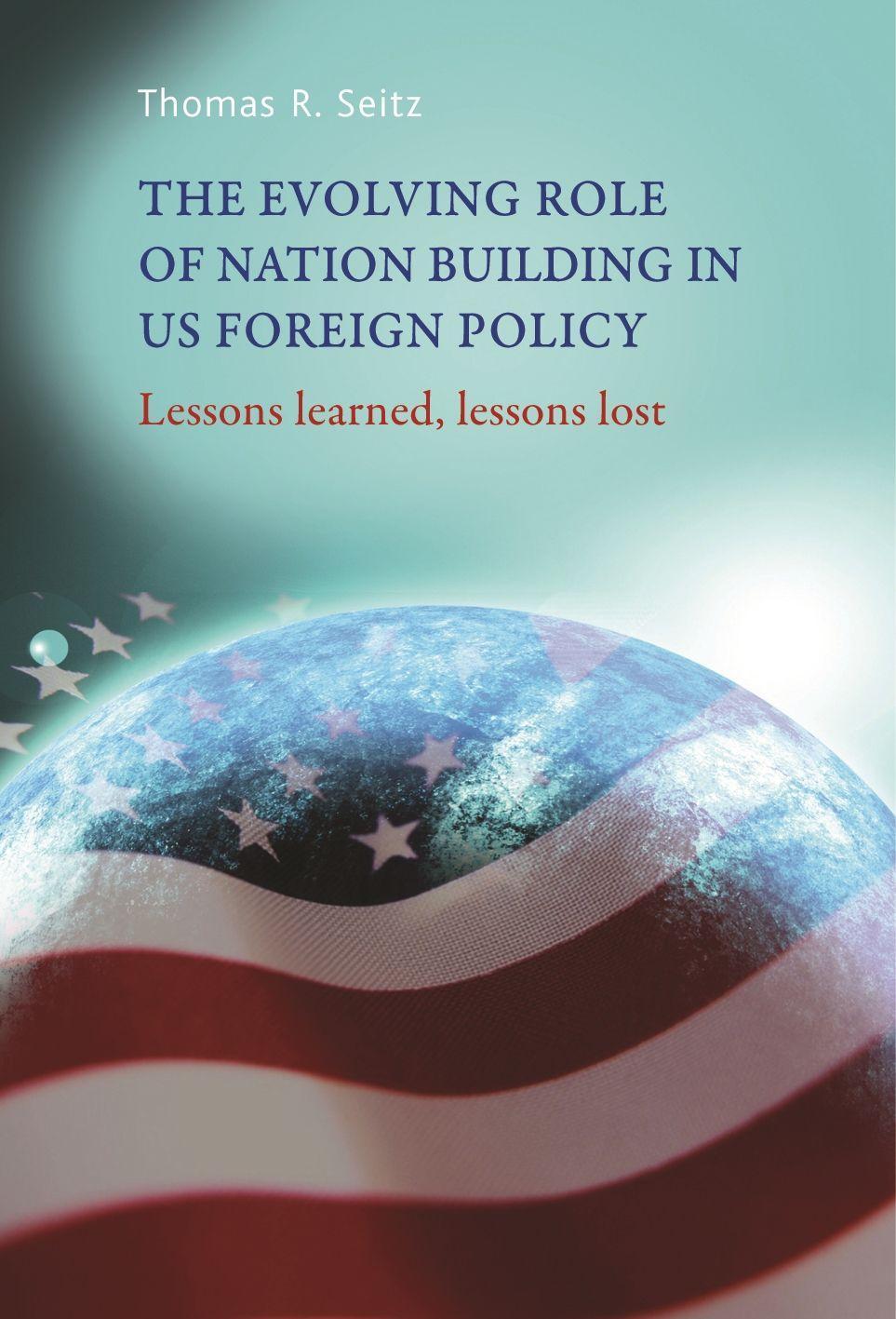 Vorderes Coverbild The Evolving Role of Nation-Building in Us Foreign Policy