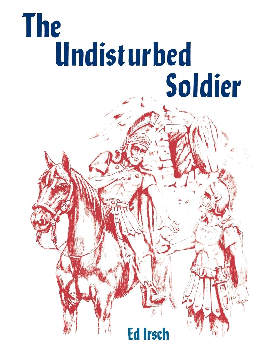 Vorderes Coverbild The Undisturbed Soldier: A Chancel Play for Holy Week