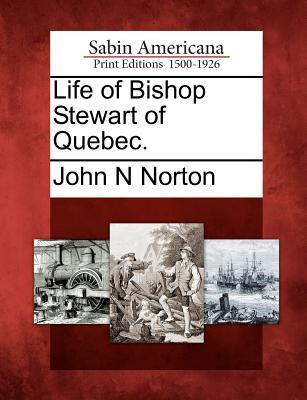 Vorderes Coverbild Life of Bishop Stewart of Quebec.