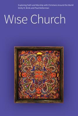 Vorderes Coverbild Wise Church: Exploring Faith and Life with Christians Around the World