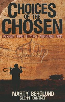 Vorderes Coverbild Choices of the Chosen: Lessons from Israel's Shepherd King