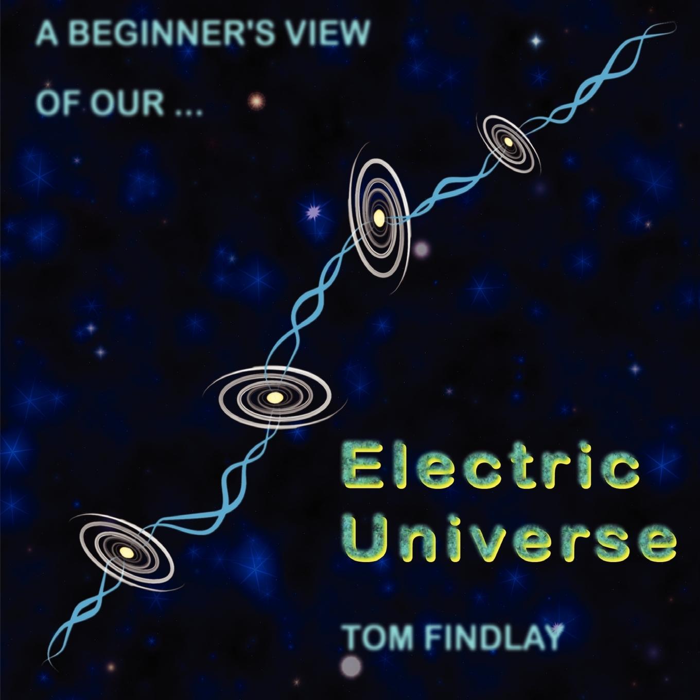 Vorderes Coverbild A Beginner's View of Our Electric Universe