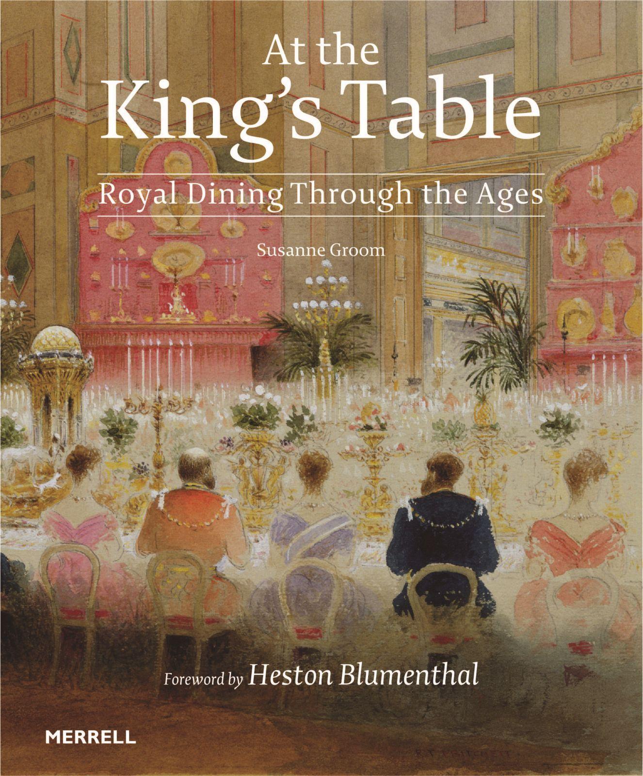 Vorderes Coverbild At the King's Table: Royal Dining Through the Ages