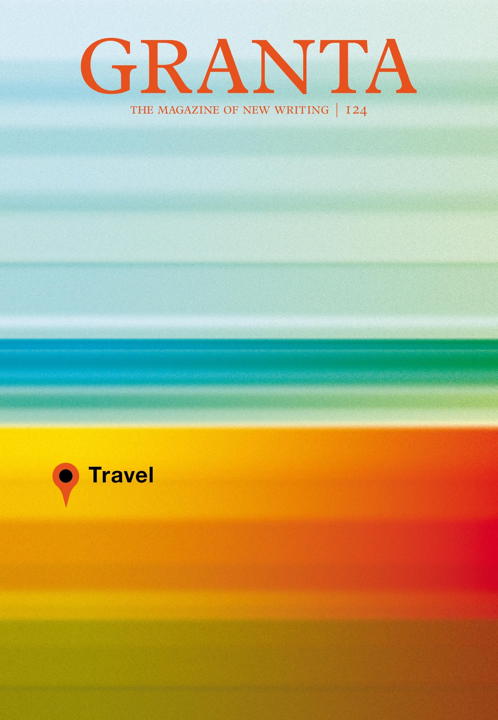 Vorderes Coverbild Granta, Volume 124: Travel