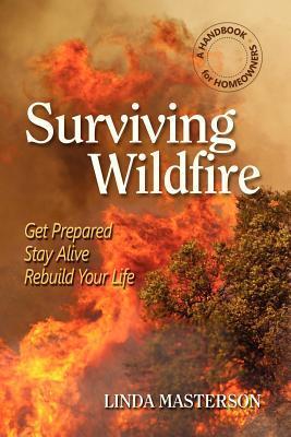 Vorderes Coverbild Surviving Wildfire: Get Prepared, Stay Alive, Rebuild Your Life (a Handbook for Homeowners)