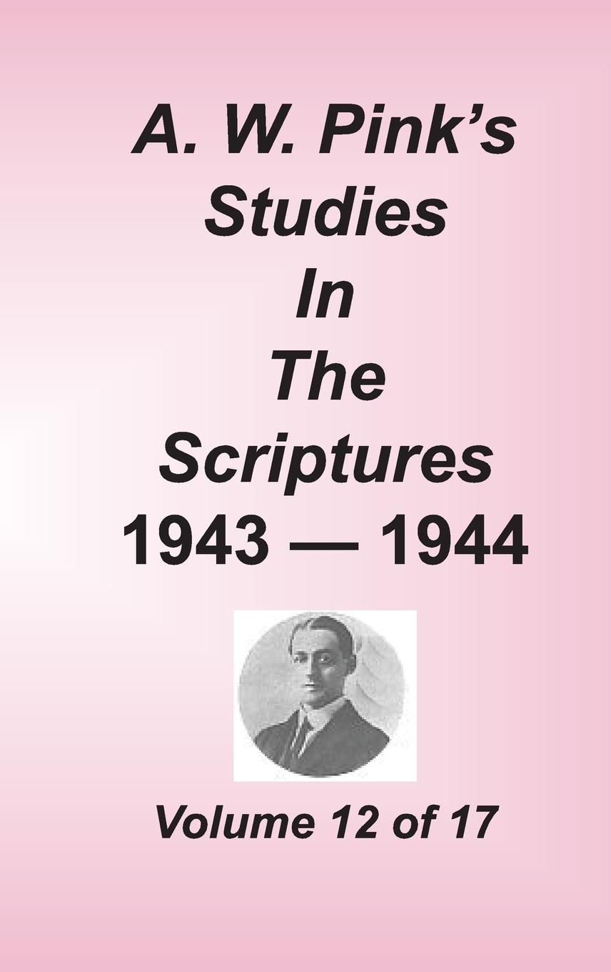 Vorderes Coverbild A. W. Pink's Studies in the Scriptures, Volume 12