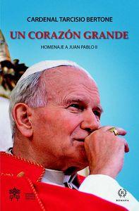 Vorderes Coverbild Un corazón grande : homenaje a Juan Pablo II