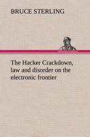 Vorderes Coverbild The Hacker Crackdown, law and disorder on the electronic frontier