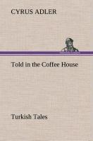 Vorderes Coverbild Told in the Coffee House Turkish Tales