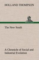 Vorderes Coverbild The New South A Chronicle of Social and Industrial Evolution