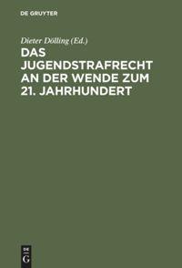 Vorderes Coverbild Das Jugendstrafrecht an der Wende zum 21. Jahrhundert