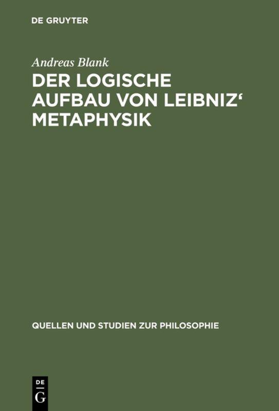 Vorderes Coverbild Der logische Aufbau von Leibniz' Metaphysik