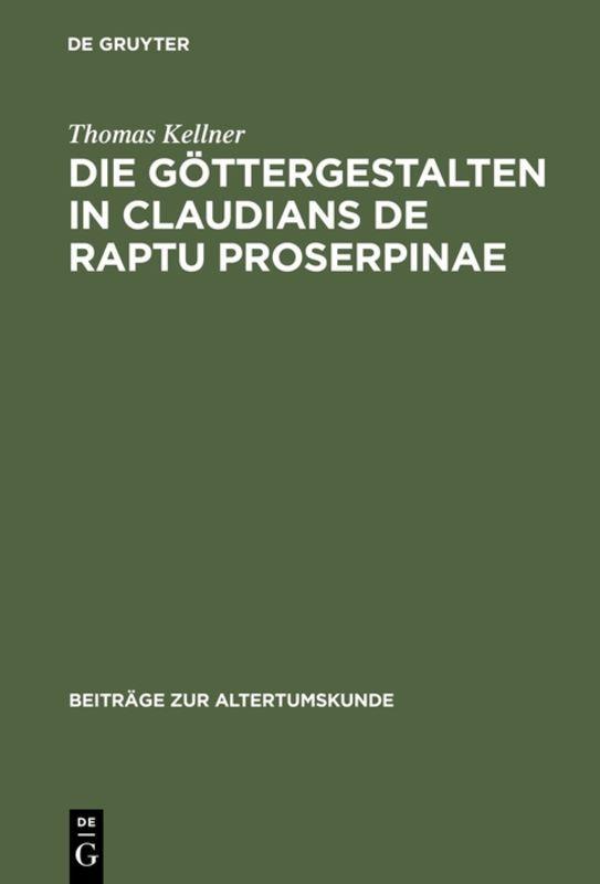 Vorderes Coverbild Die Göttergestalten in Claudians De raptu Proserpinae