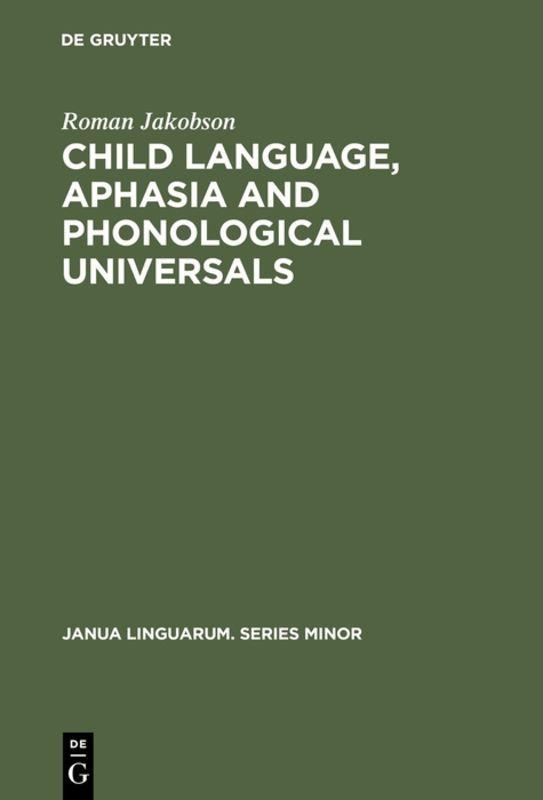 Vorderes Coverbild Child Language, Aphasia and Phonological Universals