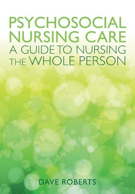 Vorderes Coverbild Psychosocial Nursing: A Guide to Nursing the Whole Person