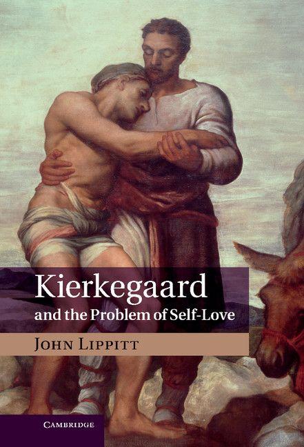 Vorderes Coverbild Kierkegaard and the Problem of Self-Love