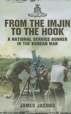 Vorderes Coverbild From the Imjin to the Hook: A National Service Gunner in the Korean War