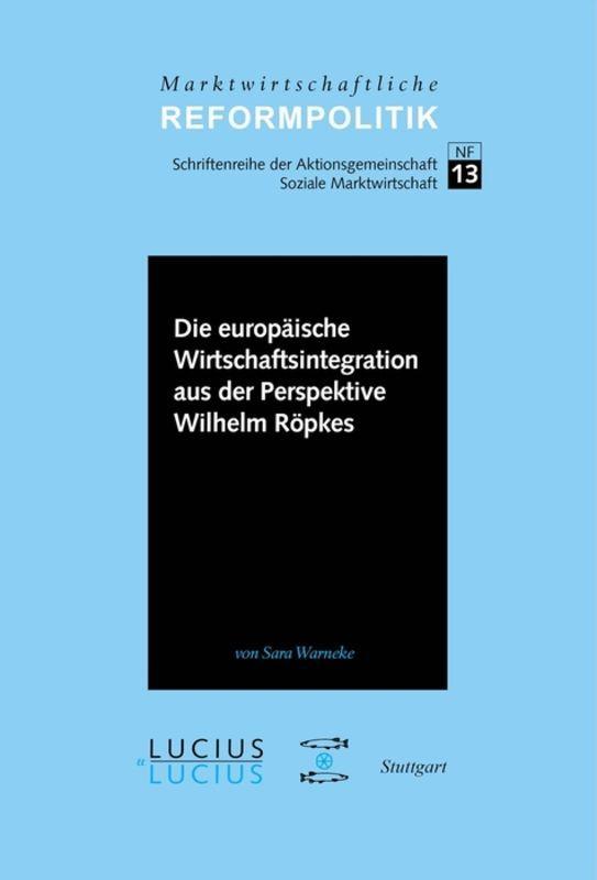Vorderes Coverbild Die europäische Wirtschaftsintegration aus der Perspektive Wilhelm Röpkes