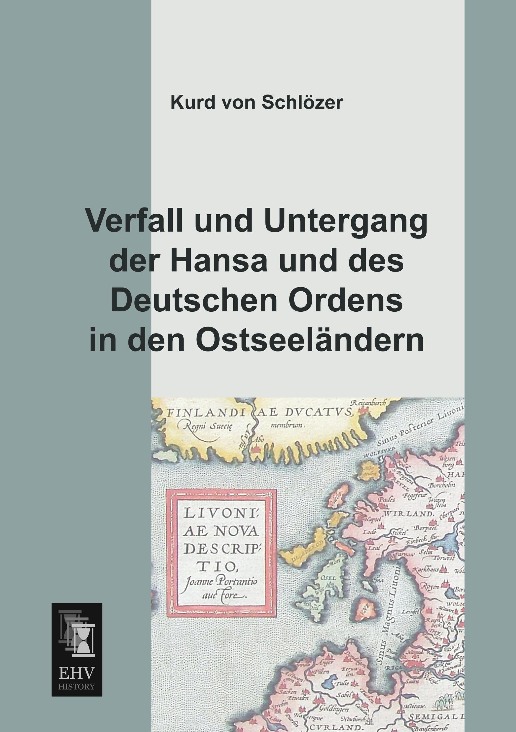 Vorderes Coverbild Verfall und Untergang der Hansa und des Deutschen Ordens in den Ostseeländern