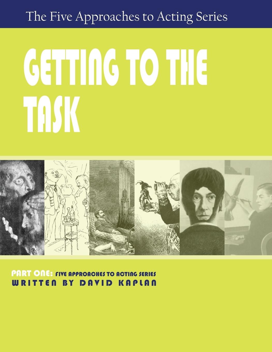 Vorderes Coverbild Getting to the Task, Part One of The Five Approaches to Acting Series