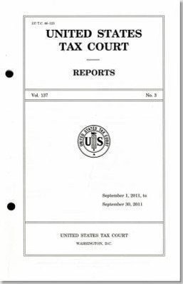 Vorderes Coverbild Reports of the United States Tax Court, Volume 137, July 1, 2011, to December 31, 2011